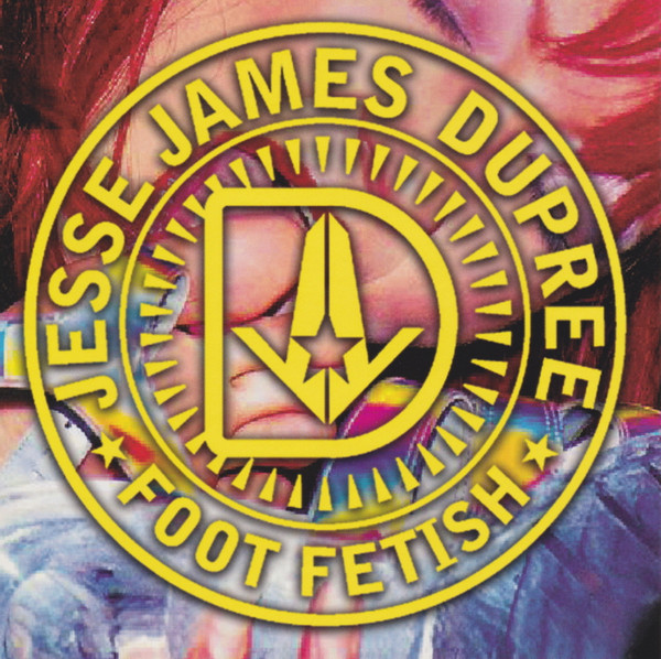 lataa albumi Jesse James Dupree - Foot Fetish