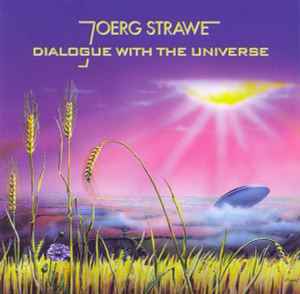 Joerg Strawe - Dialogue With The Universe