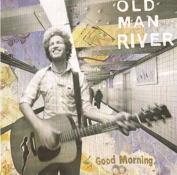 Old Man River – Good Morning (2007, CD) - Discogs