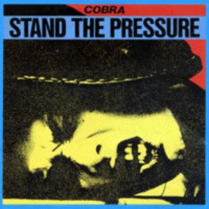 Cobra – Stand The Pressure (1985, Vinyl) - Discogs