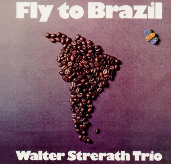 Walter Strerath Trio – Fly To Brazil (2001, Digipak, CD) - Discogs