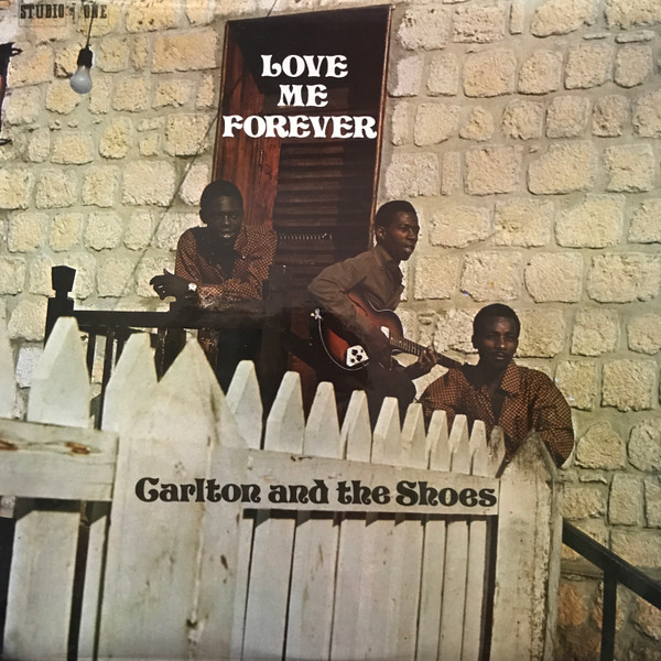 Carlton And The Shoes - Love Me Forever | Releases | Discogs