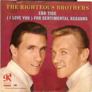 Ebb Tide / (I Love You) For Sentimental Reasons - The Righteous Brothers