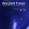 Warped Freqs - Interweave 18 - 19
