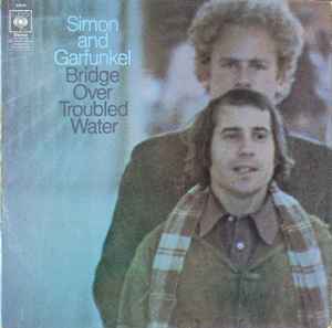 Simon And Garfunkel – Bridge Over Troubled Water (Vinyl) - Discogs