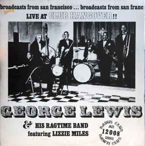 George Lewis' Ragtime Band - Live At Club Hangover album cover