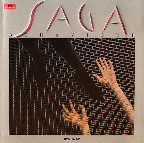 Saga - Behaviour | Releases | Discogs