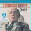 Svyatoslav Richter* - Chopin (Šopenijana)