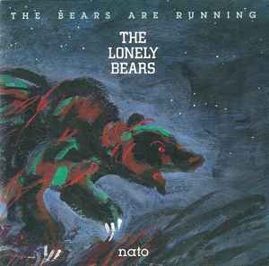 The Lonely Bears - The Bears Are Running