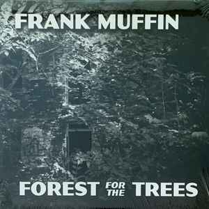 Frank Muffin - Forest For The Trees album cover