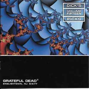Grateful Dead – Dick's Picks Volume Fifteen: Englishtown, NJ 9/3 