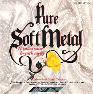 Various - Pure Soft Metal: It Takes Your Breath Away