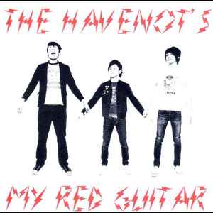 The Havenot's – My Red Guitar (2009, CD) - Discogs