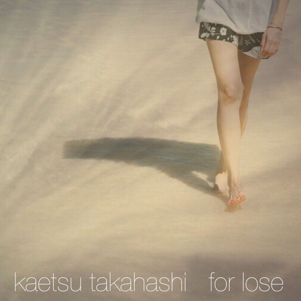 télécharger l'album Kaetsu Takahashi - For Lose