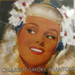 Something Like Elvis - Cigarette Smoke Phantom