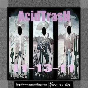 AcidTrasH - 11​.​13​.​11 album cover