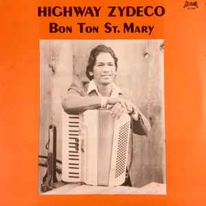 Mark Bon Ton St. Mary - Highway Zydeco album cover