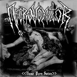 Necrovomitör Vomit Porn Satan 2005 CDr  Discogs 