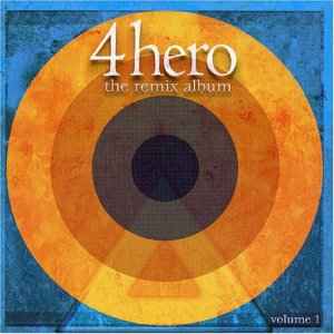4 Hero - The Remix Album - Volume 1 Album-Cover