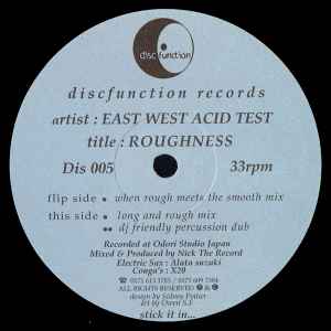 East West Acid Test - Roughness