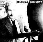 Cover of Bologna Violenta, 2010-01-07, Vinyl