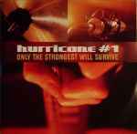 Hurricane #1 – Only The Strongest Will Survive (1999, CD) - Discogs