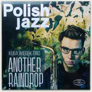 Kuba Więcek Trio - Another Raindrop
