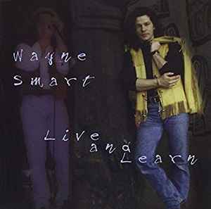 Wayne Smart (2) - Live And Learn album cover