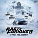 Cover of Fast & Furious 8 (The Album), 2017, CD