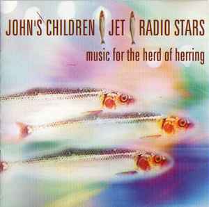 John's Children - Music For The Herd Of Herring album cover