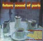 Cover of Future Sound Of Paris, , CD