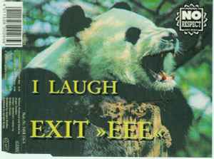 I Laugh - Exit EEE