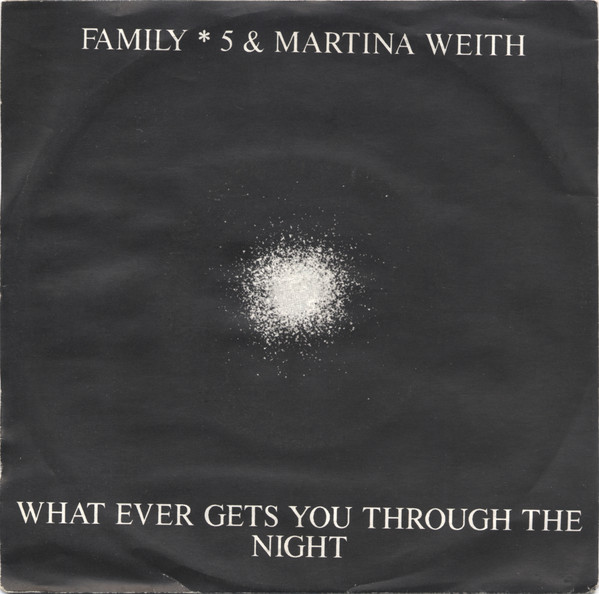 Album herunterladen Family 5 Family 5 & Martina Weith - Grenzen What Ever Gets You Through The Night