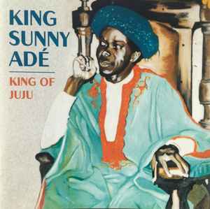 King Sunny Ade - King Of Juju album cover