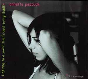 Annette Peacock - I Belong To A World That's Destroying Itself. (Aka Revenge)
