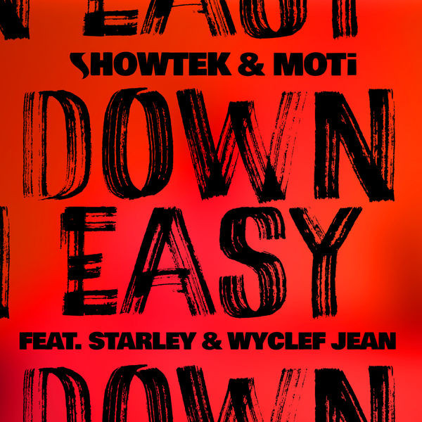 Album herunterladen Showtek & MOTI Feat Starley & Wyclef Jean - Down Easy