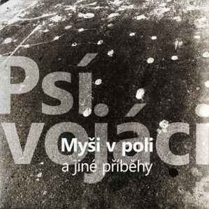 Psí Vojáci - Myši V Poli A Jiné Příběhy album cover