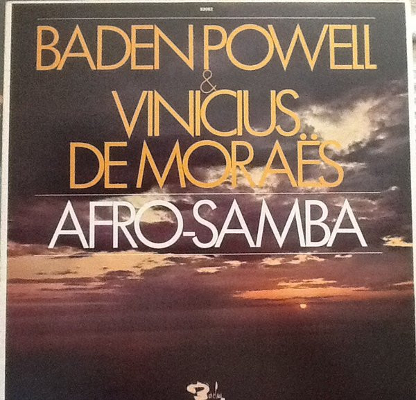 Baden Powell, Vinicius De Moraes – Afro-Samba (1978, Vinyl) - Discogs