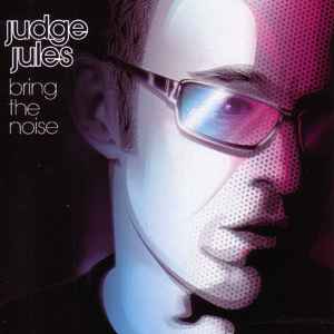 Judge Jules - Bring The Noise album cover