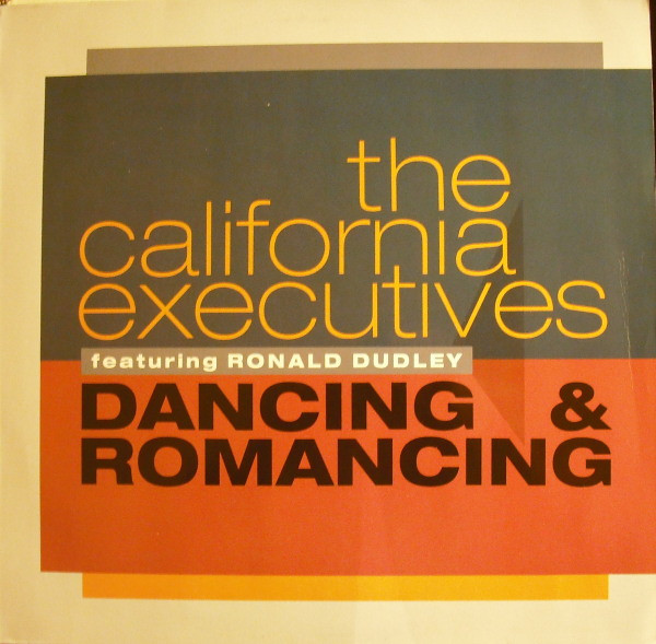 The California Executives Featuring Ronald Dudley – Dancing And