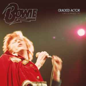 Cracked Actor (Live Los Angeles '74) - Bowie