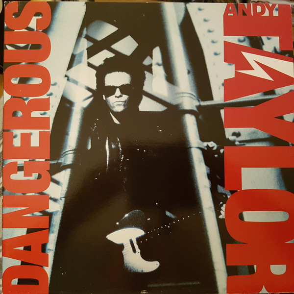 Andy Taylor - Dangerous | Releases | Discogs