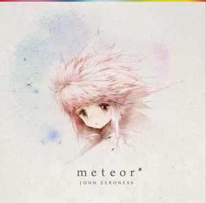 John Zeroness – Meteor = メテオ (2011, CD) - Discogs