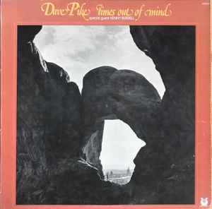 Dave Pike – Times Out Of Mind (1976, Vinyl) - Discogs