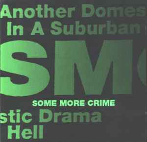 Another Domestic Drama In A Suburban Hell - Some More Crime
