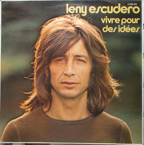 Album herunterladen Leny Escudero - Vivre Pour Des Idées