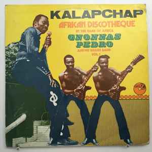 Gnonnas Pedro Et Ses Dadjes - Kalapchap - African Discotheque By The Band Of Africa Vol.1