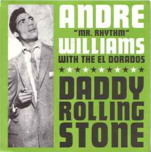 Andre Williams (2) - Daddy Rolling Stone / Gin