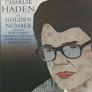Golden number (The) : out of focus / Charlie Haden, cb | Haden, Charlie (1937 - 2014) - contrebassiste. Cb