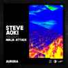 Steve Aoki Presents Ninja Attack (2) - Aurora